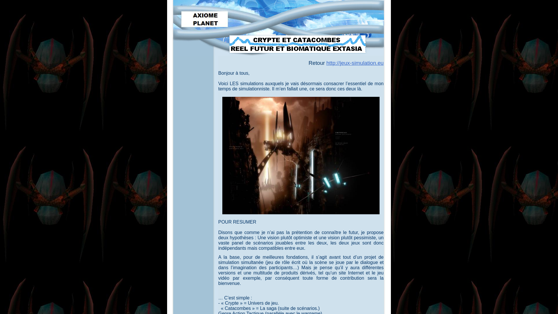 Capture d'écran de Crypte et Catacombes
Réel Futur et Biomatique Extasia

Le Jeu De Rôle