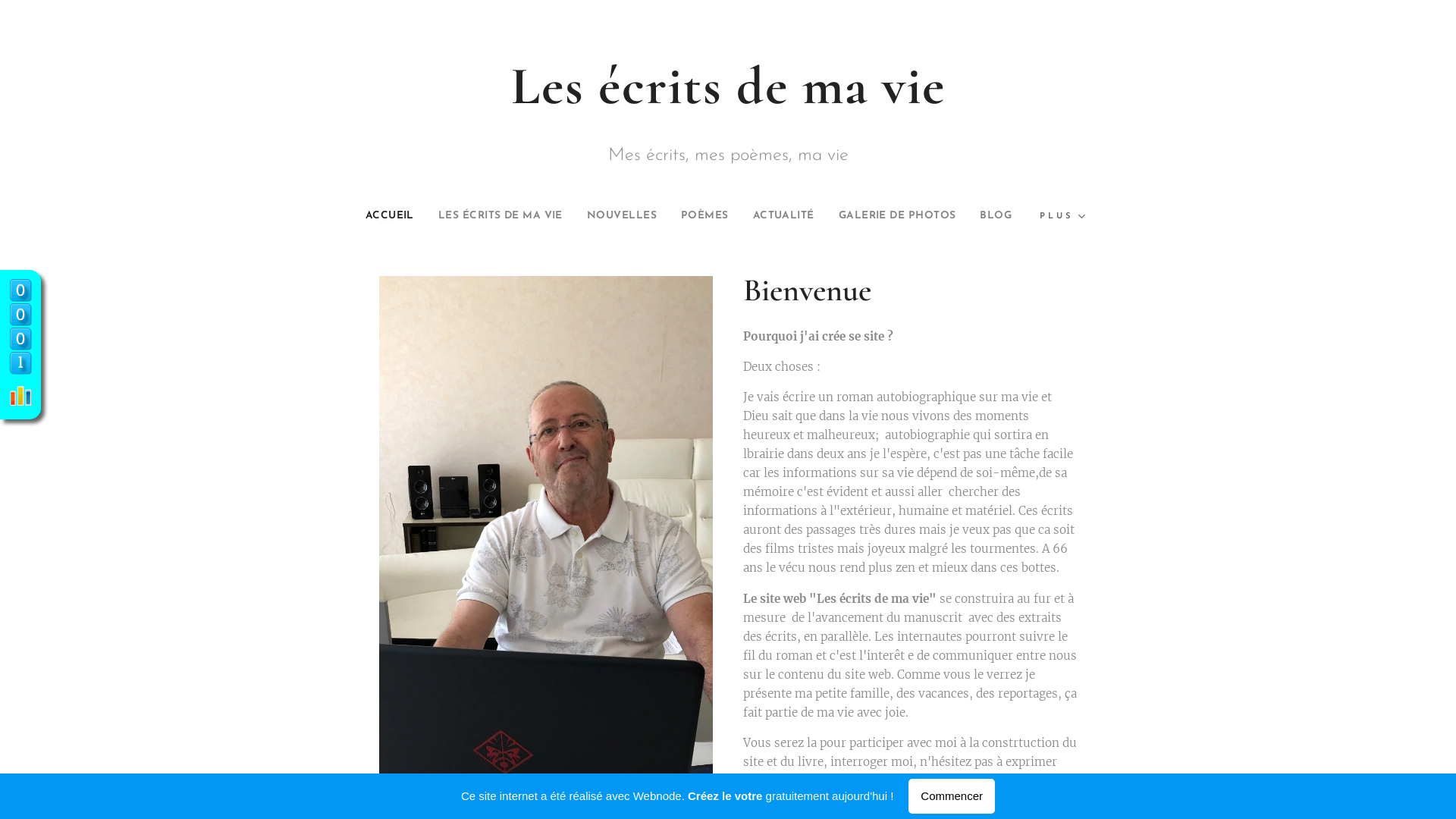 Capture d'écran de LES ECRITS DE MA VIE
Vie d'un homme quelquefois tourmenté qui livre les écrits de sa vie sur internet en parallèle avec l'écriture d'un livre autobiographique qui sortira en librairie.