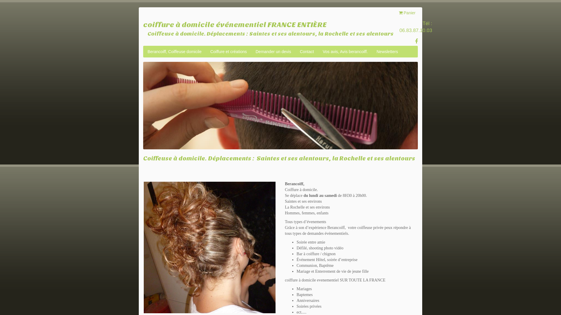 Capture d'écran de Berangére, Coiffure à domicile se déplace du lundi au samedi de 8H30 à 20h00. 
 Saintes et ses environs
 La Rochelle et ses environs
 Hommes, femmes, enfants