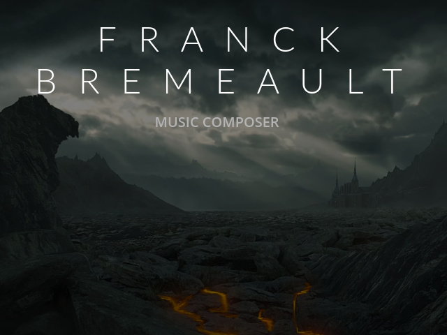 Franck BREMEAULT - Music Composer