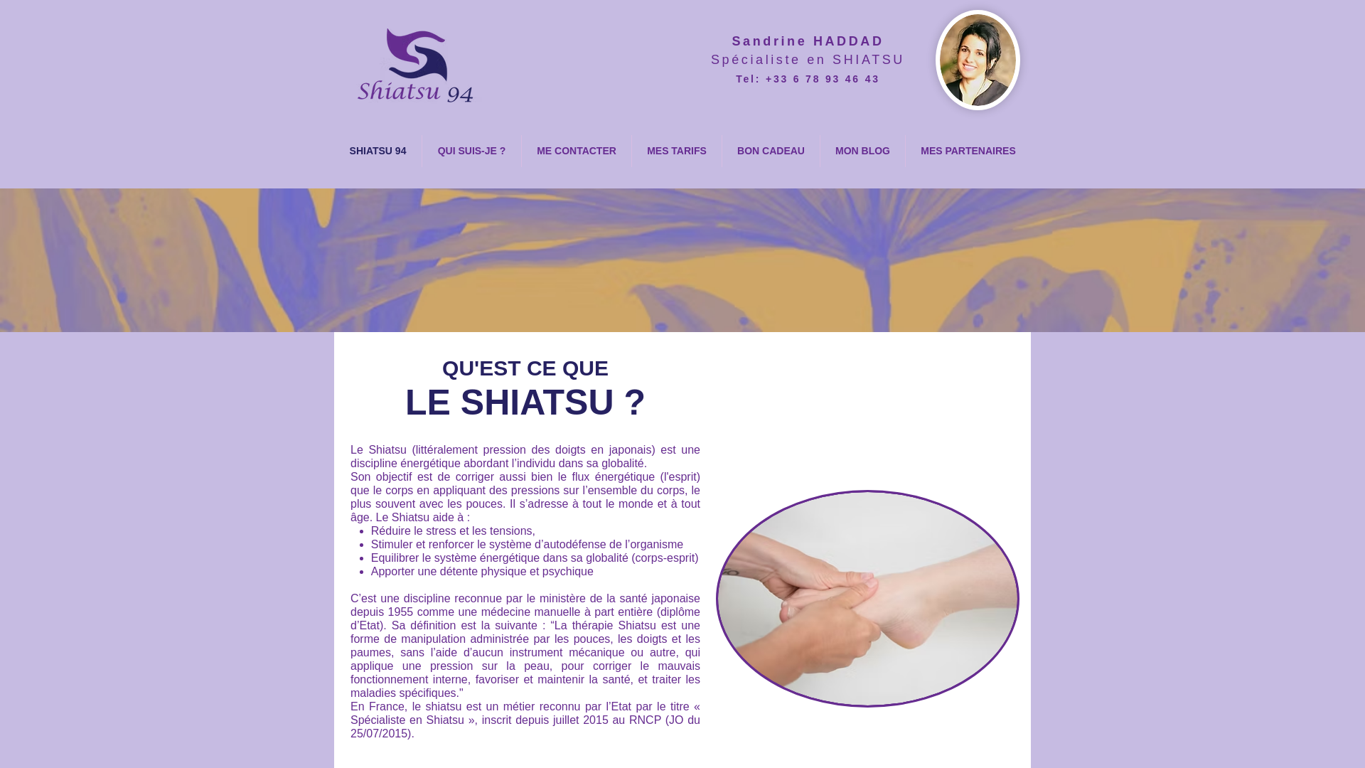 Capture d'écran de Shiatsu 94
Sandrine HADDAD, Spécialiste en Shiatsu
Rééquilibrage énergétique, Relaxation, Bien-Etre
Spécialiste en Shiatsu à Orly